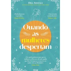 Alma Dos Livros Desenvolvimento Pessoal > Quando as Mulheres Despertam de Dra. Shefali