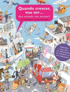 Nuvem De Letras Conhecimento > Quando Crescer, Vou Ser... de Silvie Sanža - Que Profissão Vais Escolher?