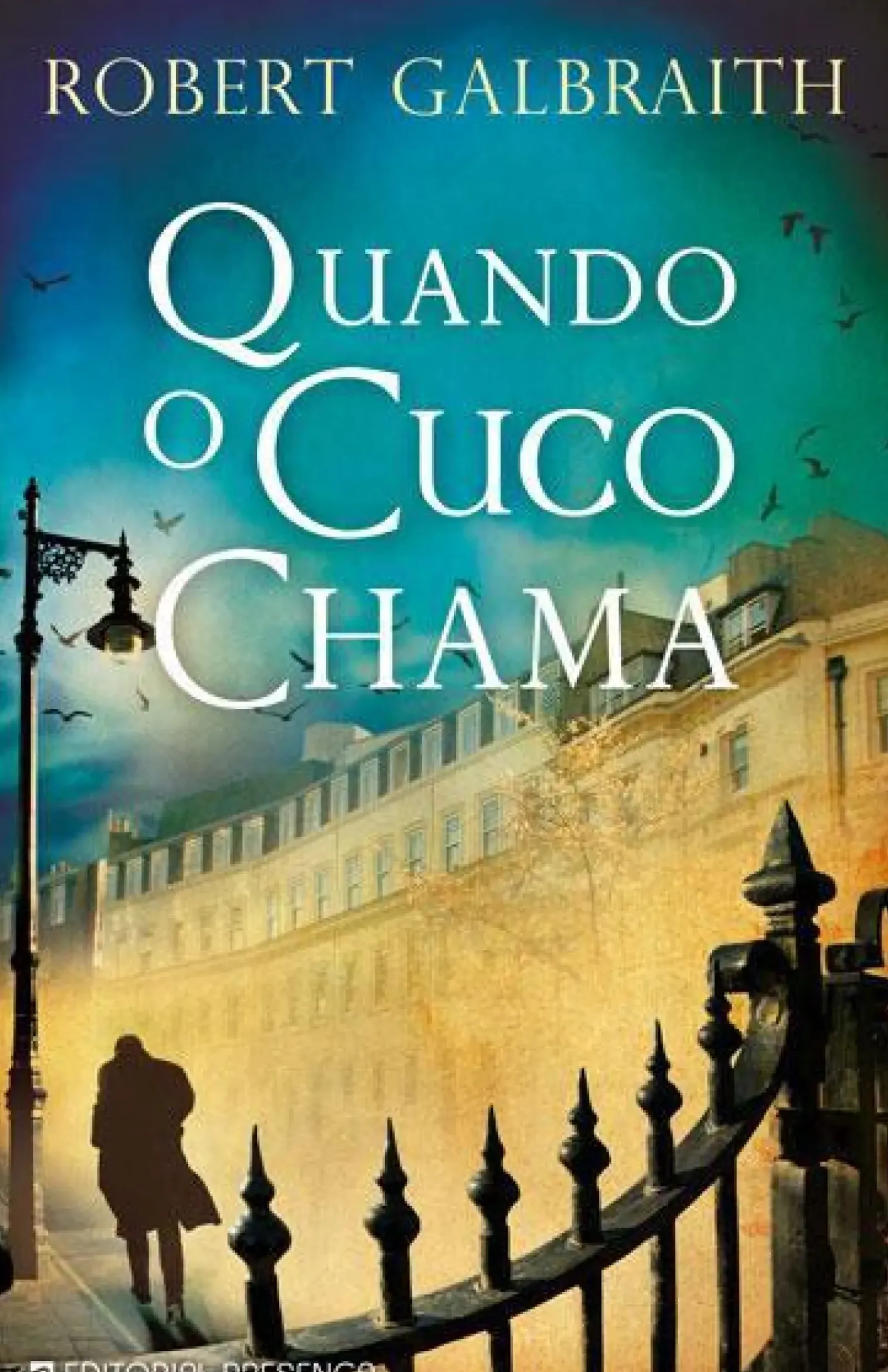 Hot Presença Quando o Cuco Chama de Robert Galbraith