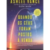 Vogais Técnicos > Quando os Céus Foram Postos à Venda de Ashlee Vance