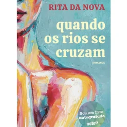 Manuscrito Romance > Quando os Rios Se Cruzam de Rita da Nova