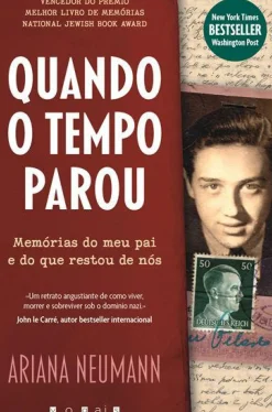 Hot Vogais Quando o Tempo Parou de Ariana Neumann - Memórias do Meu Pai e do que Restou de Nós