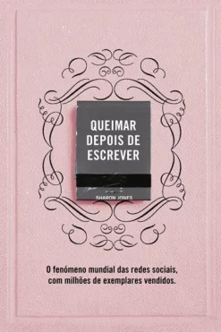 Albatroz Desenvolvimento Pessoal > Queimar Depois de Escrever de Sharon Jones