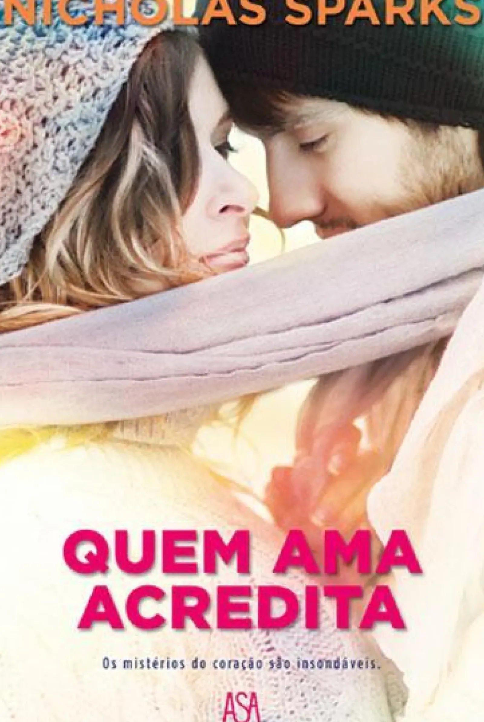 Asa Quem Ama Acredita de Nicholas Sparks