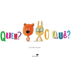 Jacarandá Literatura Infantil > Quem? o Quê? de Olivier Tallec
