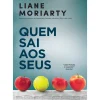 Asa Romance > Quem Sai aos seus de Liane Moriarty