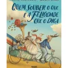 Nuvem De Letras Literatura Infantil > Quem Souber o que é a Felicidade que o Diga de Luca Tortolini