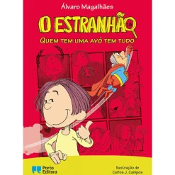Porto Editora Coleções Juvenis > Quem Tem uma Avó Tem Tudo de Álvaro Magalhães