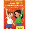 Porto Editora Literatura Infantil > Queres Saber um Segredo? Tu Tens Mais Superpoderes! (Livro 2) de Elizabete Neves