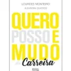 Clearance Oficina Do Livro Quero, Posso e Mudo de Carreira de Lourdes Monteiro e Alexandra Quadros