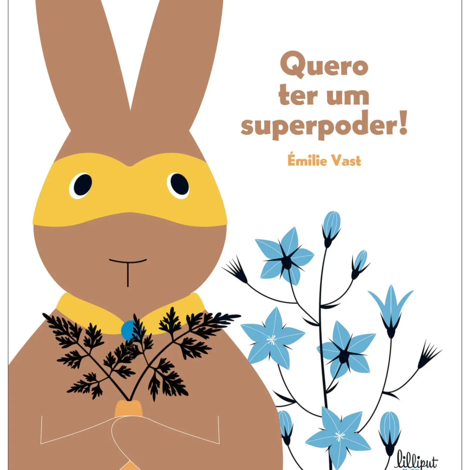 Discount Lilliput Quero Ter um Superpoder! de Émilie Vast