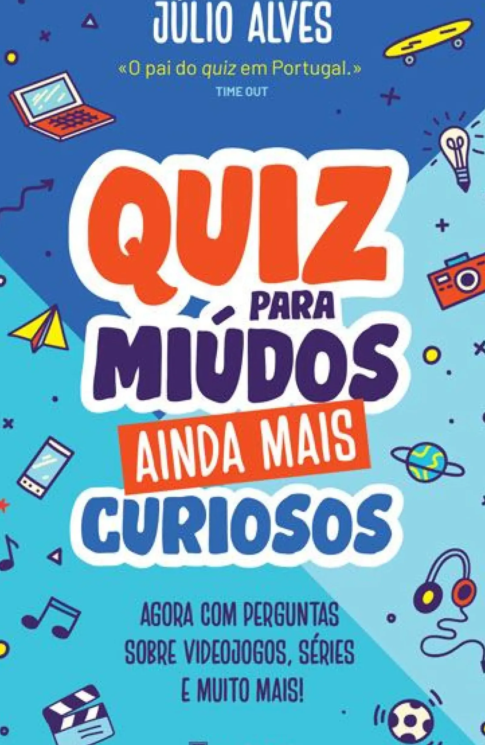 Hot Manuscrito Quiz para Miúdos Ainda Mais Curiosos de Júlio Alves - Agora com Perguntas Sobre Videojogos, Séries e Muito Mais!