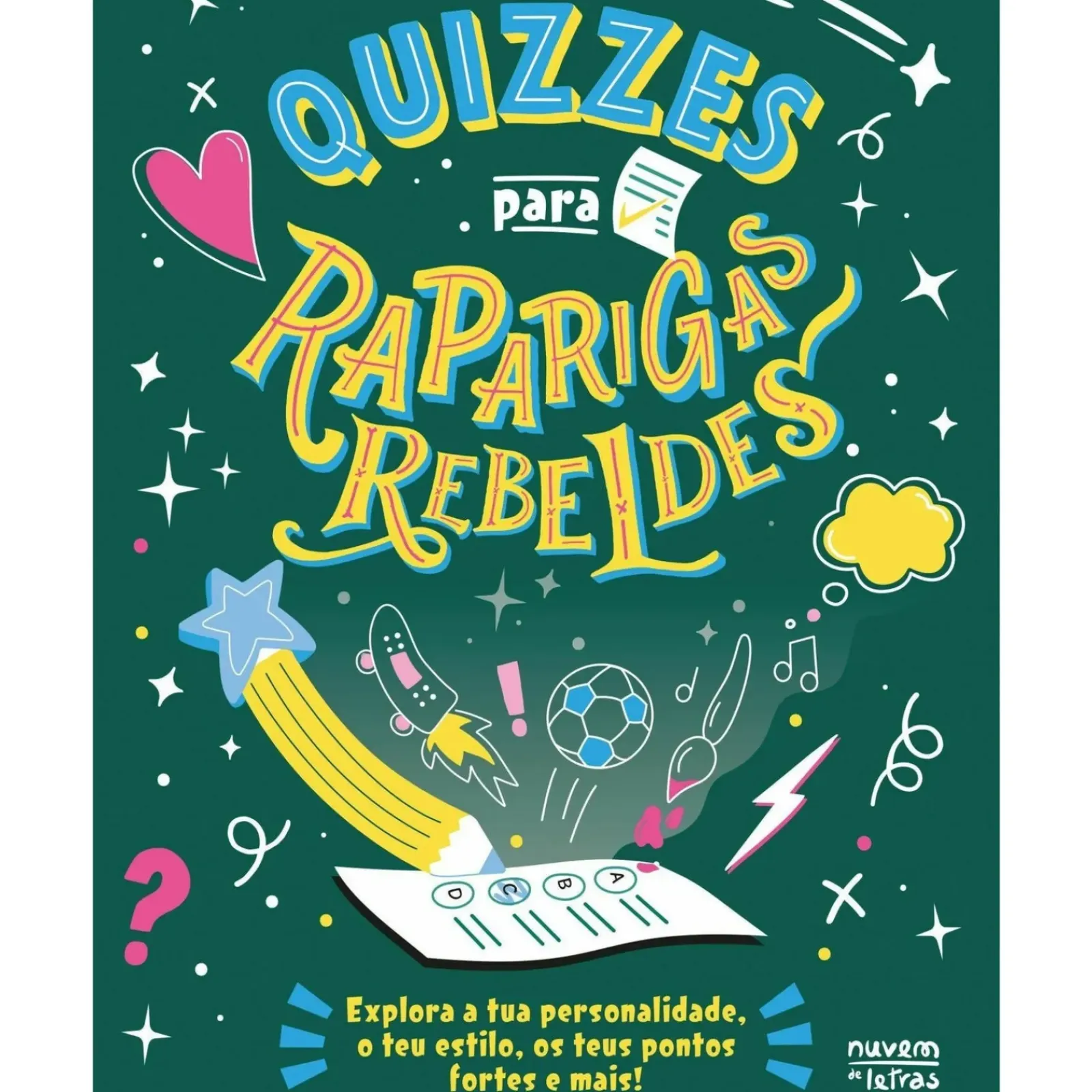 Nuvem De Letras Conhecimento > Quizzes para Raparigas Rebeldes de Rebel Girls