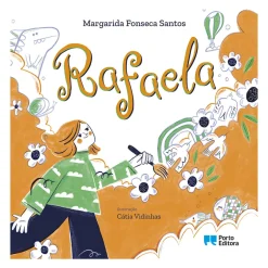 Porto Editora Literatura Infantil > Rafaela de Margarida Fonseca Santos