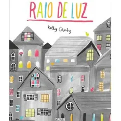 Nuvem De Letras Literatura Infantil > Raio de Luz de Kelly Canby