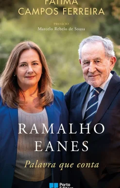 Porto Editora História E Política > Ramalho Eanes - Palavra que conta de Fátima Campos Ferreira
