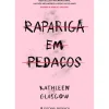 Presença Romance > Rapariga em Pedaços de Kathleen Glasgow