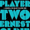 Presença Fantástico > Ready Player Two de Ernest Cline - A Sequela de Ready Player One