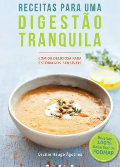 Vogais Culinária > Receitas para uma Digestão Tranquila de Cecilie Hauge Ågotnes - Comida Deliciosa para Estômagos Sensíveis