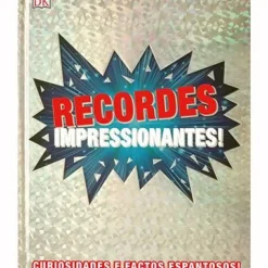 Texto Conhecimento > Recordes Impressionantes! de Dorling Kindersley