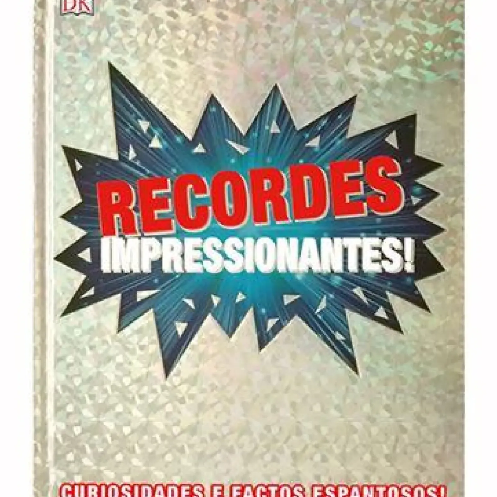 Texto Conhecimento > Recordes Impressionantes! de Dorling Kindersley
