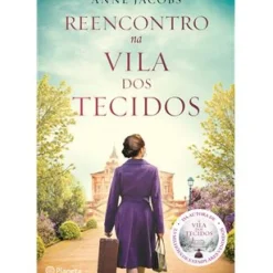 Planeta Editora Reencontro na Vila dos Tecidos de Anne Jacobs