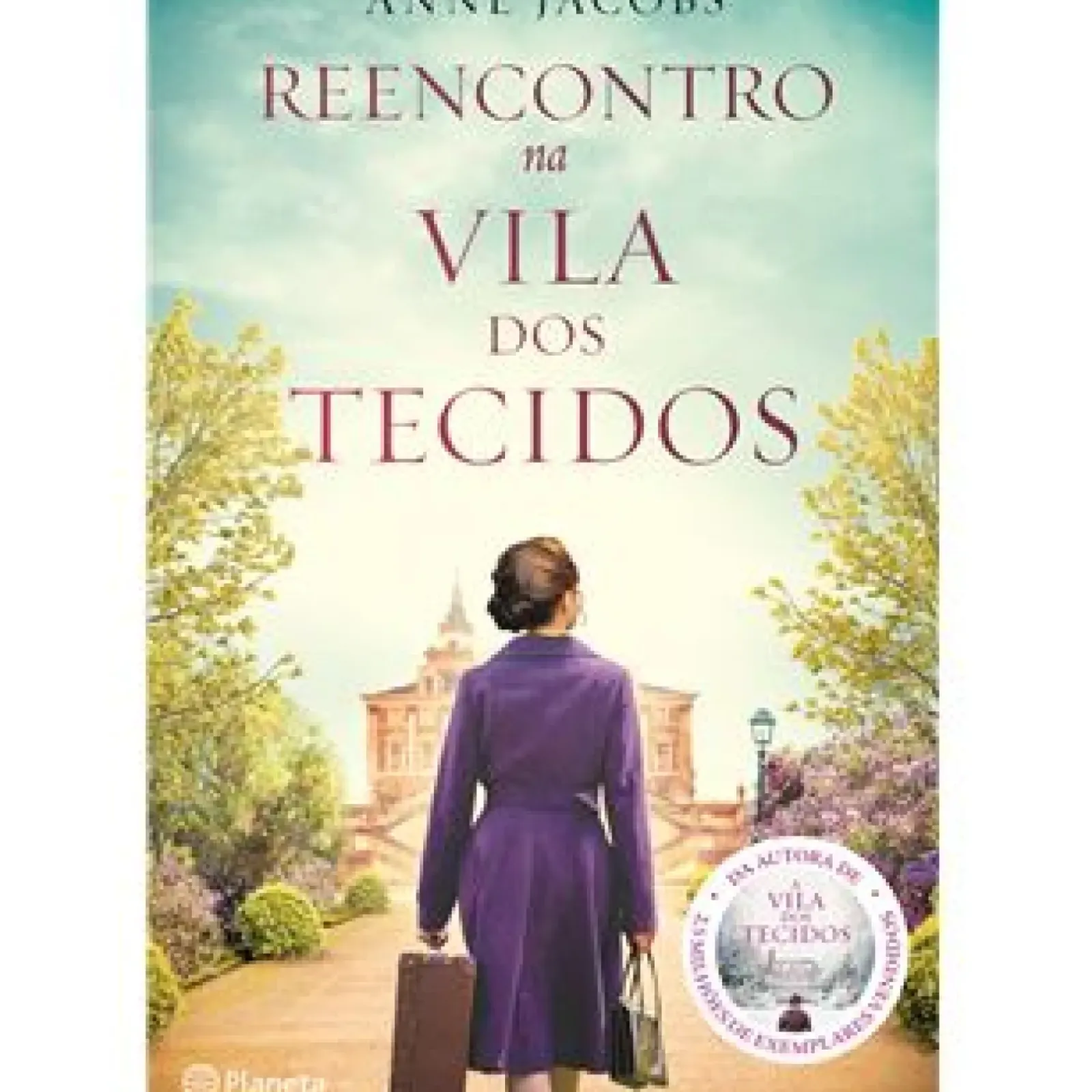 Planeta Editora Reencontro na Vila dos Tecidos de Anne Jacobs