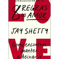 Sale Albatroz 8 Regras do Amor - Como Encontrar, Manter e Deixar Ir de Jay Shetty