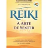 Nascente Saúde E Bem Estar > Reiki - A Arte de Sentir de João Magalhães