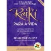 Nascente Saúde E Bem Estar > Reiki para a Vida de Penelope Quest - Manual Completo de Prática de Reiki, Níveis 1, 2 e 3 (7.ª Edição Revista e Aumentada)
