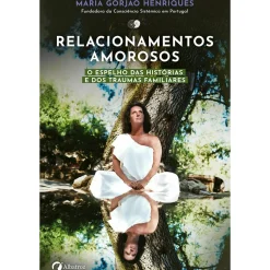 Albatroz Desenvolvimento Pessoal > Relacionamentos Amorosos de Maria Gorjão Henriques