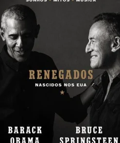 Objectiva Renegados de Barack Obama e Bruce Springsteen - Nascidos nos EUA