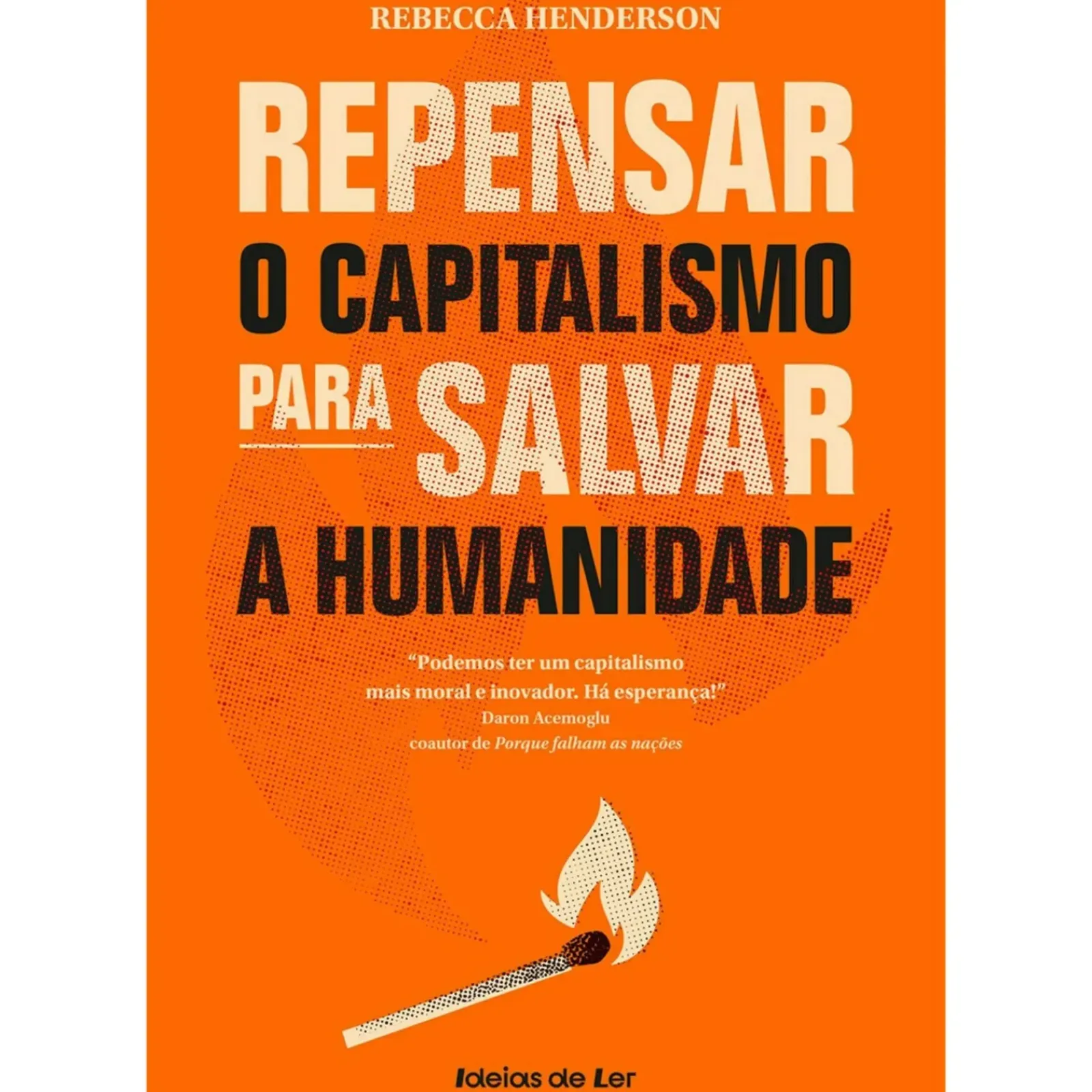 Online Ideias De Ler Repensar o Capitalismo para Salvar A Humanidade de Rebecca Henderson