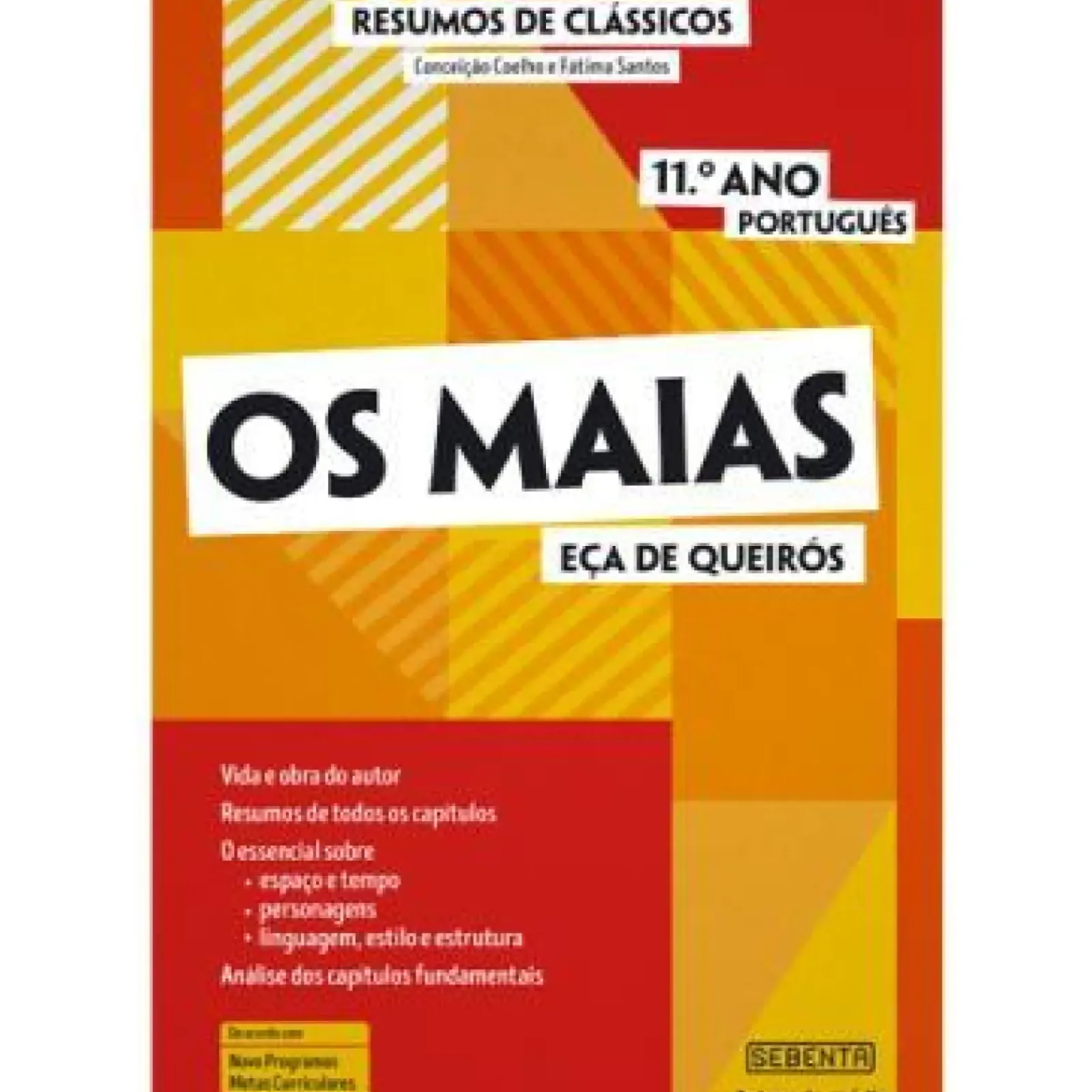 Online Sebenta Resumos de Clássicos - os Maias (11.º Ano Português) de Maria de Fátima Santos e Conceição Coelho