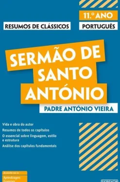 Sebenta Secundário > Resumos de Clássicos - Sermão de Santo António - 11º Ano de Conceição Coelho e Maria de Fátima Santos
