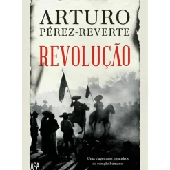 Asa Romance Histórico > Revolução de Arturo Pérez-Reverte