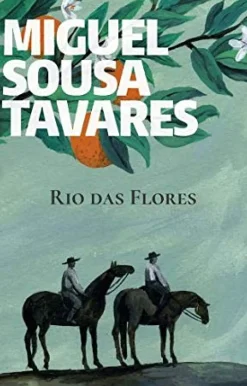 Best Porto Editora Rio das Flores de Miguel Sousa Tavares