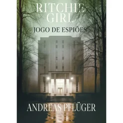 Online Porto Editora Ritchie Girl - Jogo de Espiões de Andreas Pflüger