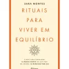 Planeta Desenvolvimento Pessoal > Rituais para Viver em Equilíbrio de Sara Montes