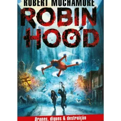 Hot Porto Editora Robin Hood: Drones, Diques & Destruição de Robert Muchamore - Livro 4