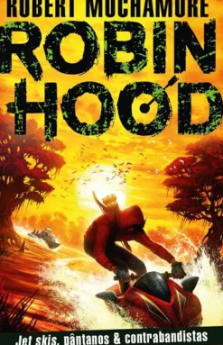 Hot Porto Editora Robin Hood - Livro 3: Jet Skis, Pântanos & Contrabandistas