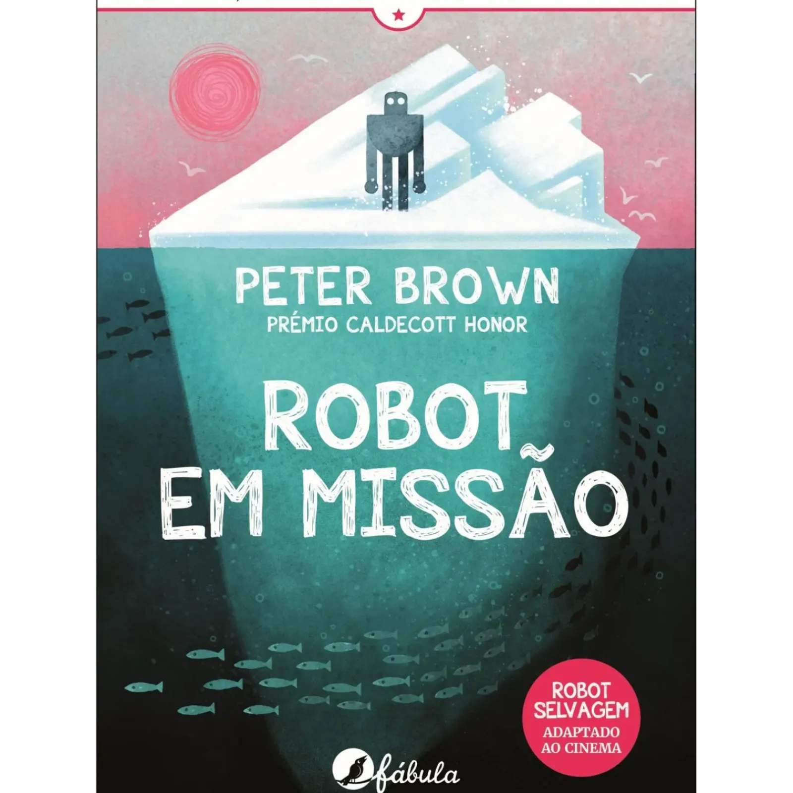 Fábula Literatura Juvenil > Robot em Missão de Peter Brown
