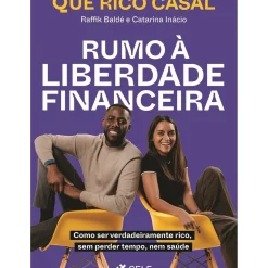 Self Pt Desenvolvimento Pessoal > Rumo à Liberdade Financeira de Que Rico Casal
