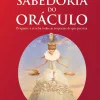 Nascente Espiritualidade > Sabedoria do Oráculo de Colette Baron-Reid - Pergunte e Receba Todas as Respostas de que Precisa (2ª Edição)