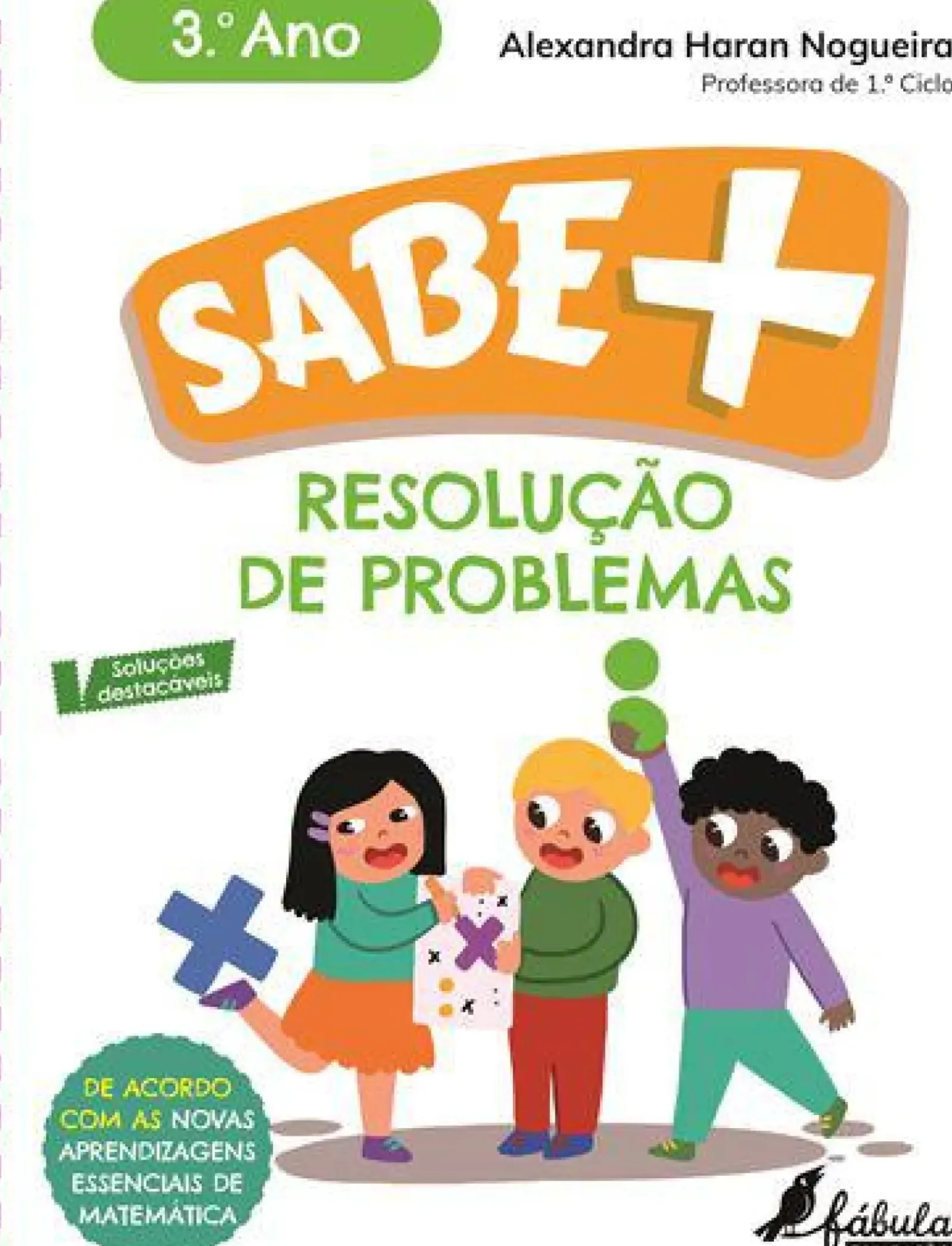 New Fábula Educação Sabe Mais: Resolução de Problemas - 3.º Ano de Alexandra Haran Nogueira