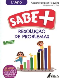 Fábula Educação 1º Ciclo > Sabe Mais: Resolução de Problemas - 1.º Ano de Alexandra Haran Nogueira