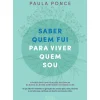 Best Oficina Livro Saber Quem Fui para Viver Quem Sou de Paula Ponce