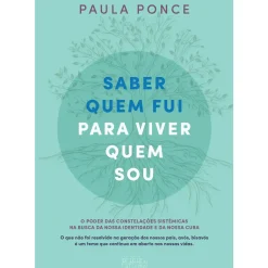 Best Oficina Livro Saber Quem Fui para Viver Quem Sou de Paula Ponce
