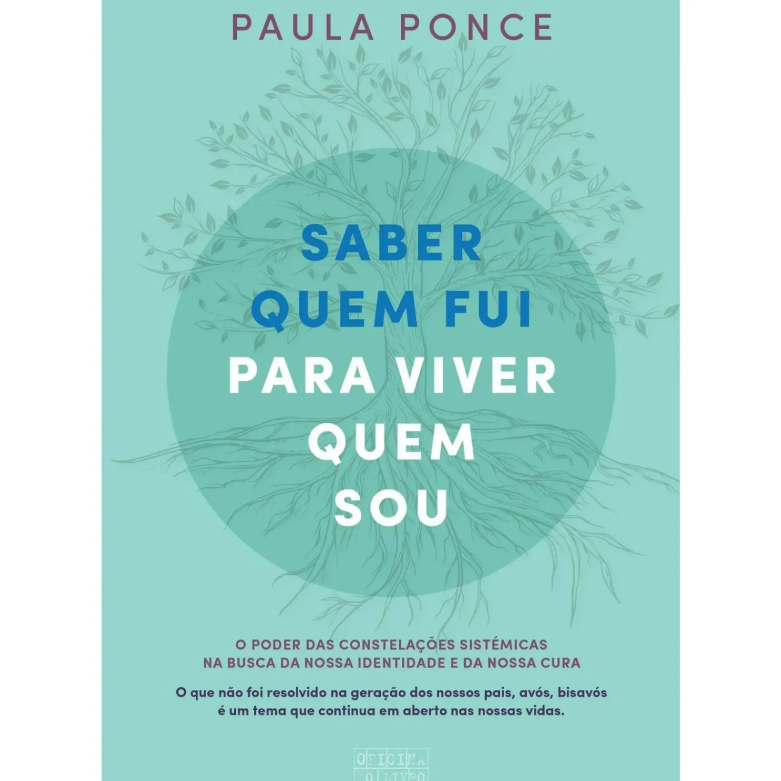 Best Oficina Livro Saber Quem Fui para Viver Quem Sou de Paula Ponce