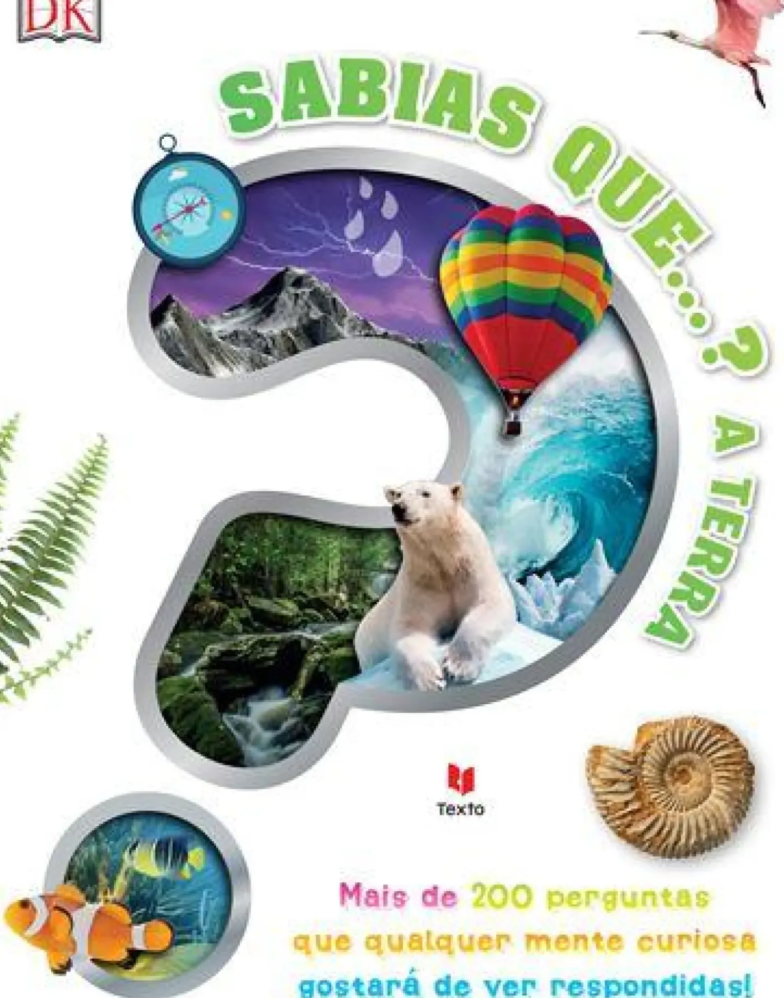 Texto Conhecimento > Sabias Que…? A Terra de Dorling Kindersley